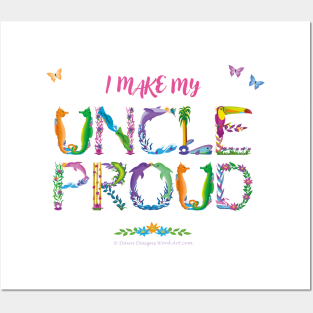 I Make My Uncle Proud - tropical wordart Posters and Art